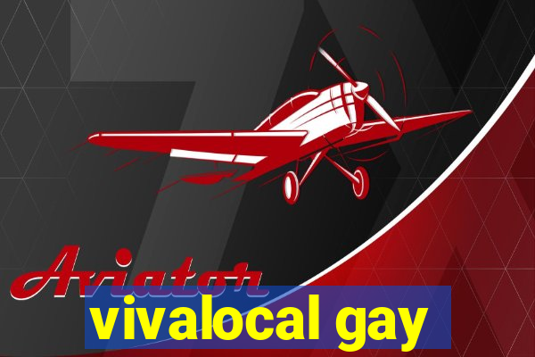 vivalocal gay